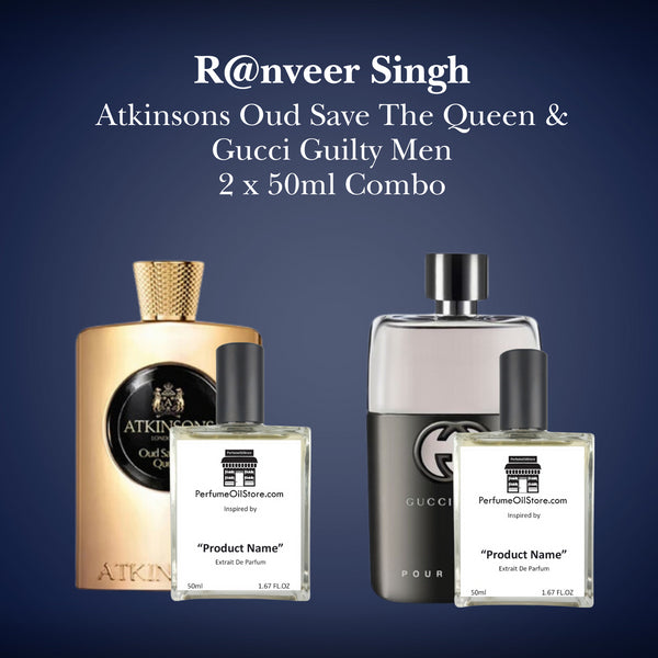 R@nveer Singh - Oud Save The Queen Atkinsons & Gucci Guilty 50ml Combo