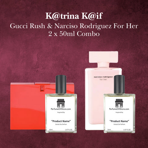 K@trina K@if - Gucci Rush & Narciso Rodriguez For Her 50ml Combo